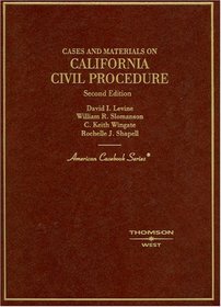 Cases and Materials on California Civil Procedure, Second Edition (American Casebook Series)