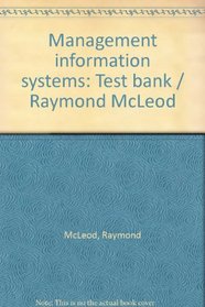 Management information systems: Test bank / Raymond McLeod