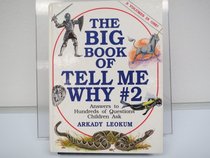 Big Book of Tell Me Why Answers to Hundreds of Questions Children Ask