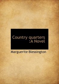 Country quarters: A  Novel