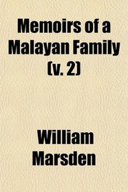 Memoirs of a Malayan Family (v. 2)