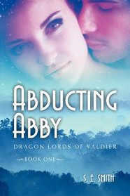 Abducting Abby (Dragon Lords of Valdier, Bk 1)