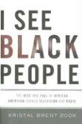 I See Black People: The Rise and Fall of African Amercian Owned Television and Radio Minority Owned Television and Radio