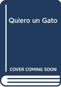 Quiero un Gato (Spanish Edition)