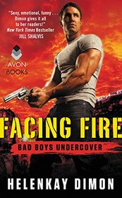 Facing Fire (Bad Boys Undercover, Bk 3)