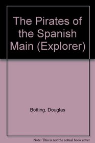 The Pirates of the Spanish Main (Explorer)