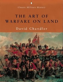 The Art of Warfare on Land (Classic Military History)