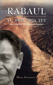 Rabaul: Yu Swit Moa Yet, Surviving the 1994 Volcanic Eruption