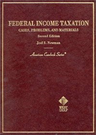 Federal Income Taxation: Cases, Problems, and Materials (American Casebook Series)