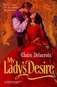 My Lady's Desire (Harlequin Historical, No 409)