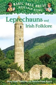 Magic Tree House Research Guide #21: Leprechauns and Irish Folklore: A Nonfiction Companion to Leprechaun in Late Winter (A Stepping Stone Book(TM))