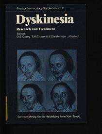 Dyskinesia: Research and Treatment (Psychopharmacology Series)