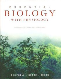 Essential Biology with Physiology & CD-ROM (Custom Edition for California State University, Fresno)