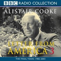 Letter from America: v. 3 (BBC Radio Collection)
