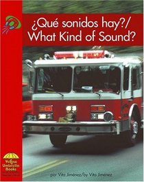 ¿Que sonidos hay? / What Kind of Sound? (Science) (Spanish Edition)
