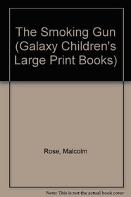 The Smoking Gun (Galaxy Children's Large Print)
