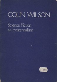 Science Fiction as Existentialism (Bran's Head library of science fiction criticism)