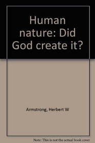 Human nature: Did God create it?