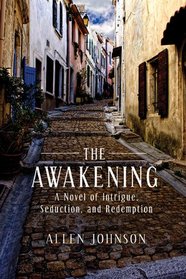 The Awakening: A Novel of Intrigue, Seduction, and Redemption