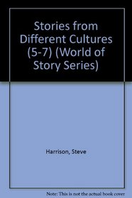 Stories from Different Cultures (5-7) (World of Story Series)