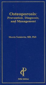 Osteoporosis: Prevention, Diagnosis and Management, 5th Ed.