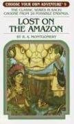 Lost on the Amazon (Choose Your Own Adventure, No 9)