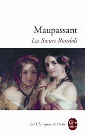 Maupassant / Les Soeurs Rondoli (French Edition)