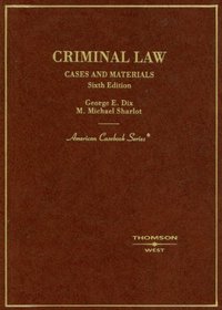 Criminal Law: Cases and Materials (American Casebook)