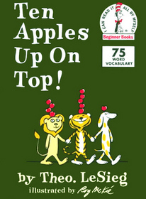 Ten Apples Up On Top! (Beginner Books)