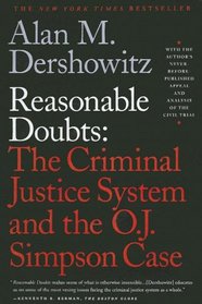 Reasonable Doubts: The Criminal Justice System and the O.J. Simpson Case
