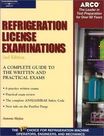 Refrigeration License Examinations: A Complete Guide to the Written and Practical Exams (Arco Professional Certification and Licensing Examination Series)