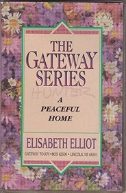 The Gateway Series- A Peaceful Home (A Peaceful Home)