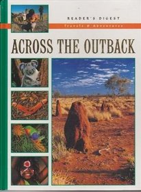 Reader's Digest Travels & Adventures: Aross The Outback