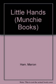 Little Hands (Munchie Books)