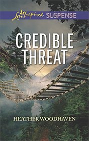 Credible Threat (Love Inspired Suspense, No 660)