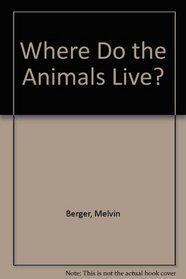 Where Do the Animals Live?