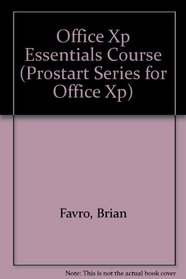 Office Xp Essentials Course (Prostart Series for Office Xp)