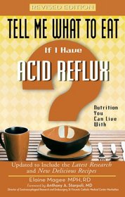 Tell Me What to Eat If I Have Acid Reflux: Nutrition You Can Live With