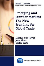 Emerging and Frontier Markets: The New Frontline for Global Trade
