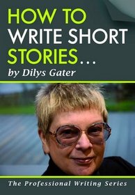 How to Write Short Stories (The Professional writing series)