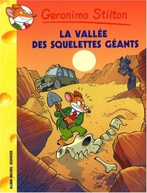 La Vallee Des Squelettes Geants N38 (Geronimo Stilton) (French Edition)