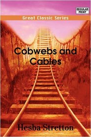 Cobwebs and Cables (Great Classic Series)