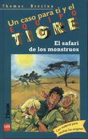 El Safari De Los Monstruos/ the Safari of the Monsters (Equipo Tigre) (Spanish Edition)