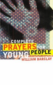 Complete Prayers for Young People