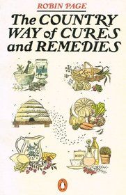 The country way of cures and remedies