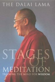 STAGES OF MEDITATION : TRAINING THE MIND FOR WISDOM