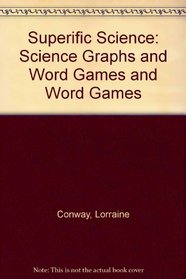 Superific Science: Science Graphs and Word Games and Word Games