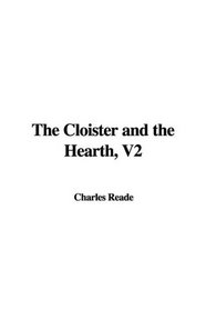 The Cloister and the Hearth, V2