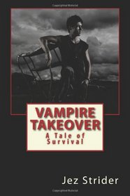 Vampire Takeover: A Tale of Survival