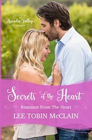 Secrets of the Heart: Romance from the Heart Book One (Arcadia Valley Romance)